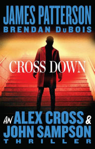 Ebook for android phone download Cross Down: An Alex Cross and John Sampson Thriller English version 9780316404594