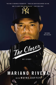 Title: The Closer, Author: Mariano Rivera