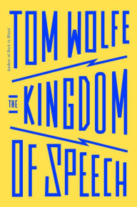 Title: The Kingdom of Speech, Author: Tom Wolfe