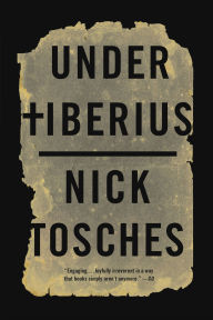 Title: Under Tiberius, Author: Nick Tosches