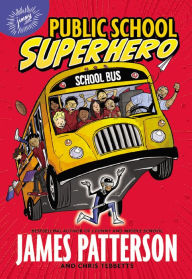 Title: Public School Superhero, Author: James Patterson
