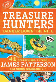 Title: Danger Down the Nile (Treasure Hunters Series #2), Author: James Patterson