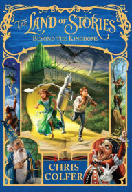 Beyond the Kingdoms (The Land of Stories Series #4)