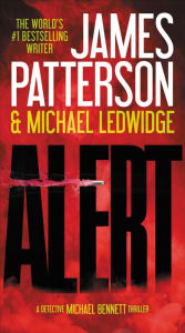 Title: Alert (Michael Bennett Series #8), Author: James Patterson