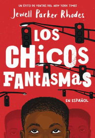 Free books available for downloading Los Chicos Fantasmas (Ghost Boys Spanish Edition)