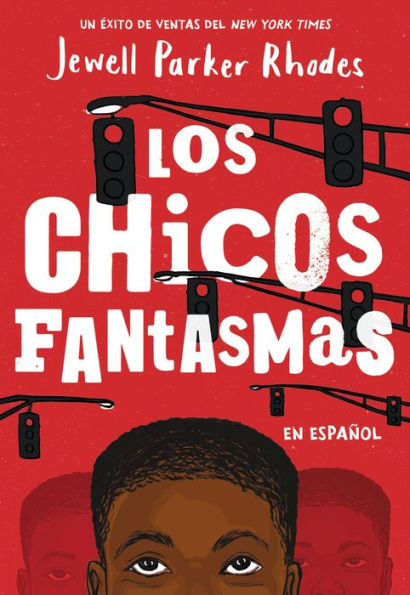 Los Chicos Fantasmas (Ghost Boys Spanish Edition)