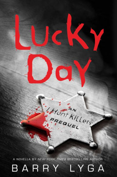 Lucky Day: An I Hunt Killers Novella