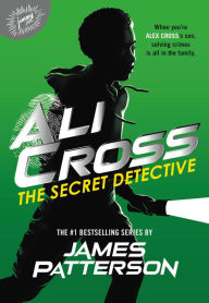 Title: Ali Cross: The Secret Detective, Author: James Patterson