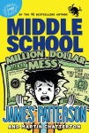 Alternative view 1 of Middle School: Million Dollar Mess