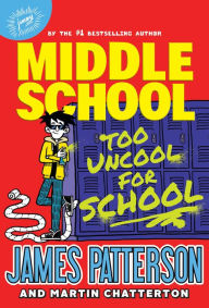 Ebooks to download free pdf Middle School: Too Uncool for School MOBI ePub by James Patterson, Martin Chatterton English version 9780316410823