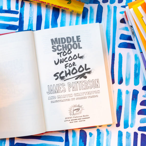 Middle School: Too Uncool for School by James Patterson