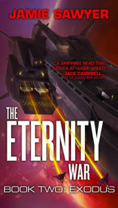 Title: The Eternity War: Exodus, Author: Jamie Sawyer