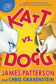 Title: Katt vs. Dogg, Author: James Patterson