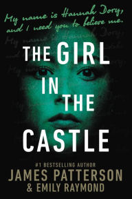 Free downloading books pdf The Girl in the Castle by James Patterson, Emily Raymond, James Patterson, Emily Raymond