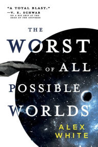 Title: The Worst of All Possible Worlds (Salvagers Series #3), Author: Alex White