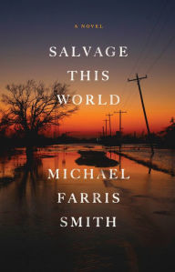 Online free pdf ebooks for download Salvage This World: A Novel English version MOBI