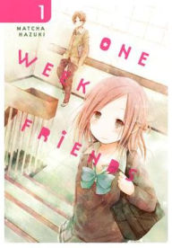 Title: One Week Friends, Vol. 1, Author: Matcha Hazuki