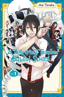 A Terrified Teacher at Ghoul School!, Vol. 1