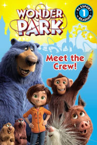 Title: Wonder Park: Meet the Crew (Leveled Reader #1), Author: Trey King