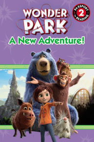 Title: Wonder Park: A New Adventure! (Leveled Reader #2), Author: Trey King