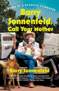 Free audiobook download for android Barry Sonnenfeld, Call Your Mother: Memoirs of a Neurotic Filmmaker