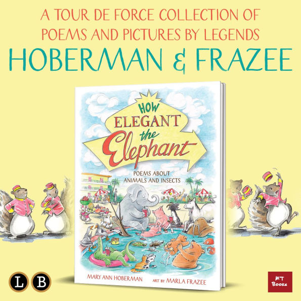 How Elegant the Elephant: Poems About Animals and Insects