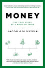 Money: The True Story of a Made-Up Thing by Jacob Goldstein, Paperback