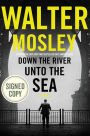 Down the River unto the Sea (Signed Book)