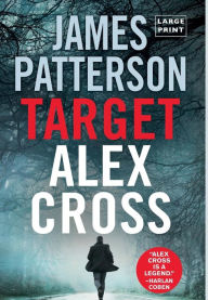 Title: Target: Alex Cross (Alex Cross Series #24), Author: James Patterson