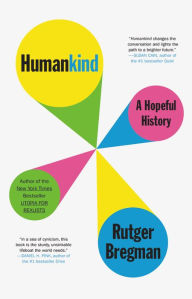 Free download ebooks for mobile phones Humankind: A Hopeful History CHM PDF by Rutger Bregman, Elizabeth Manton, Erica Moore (English literature)