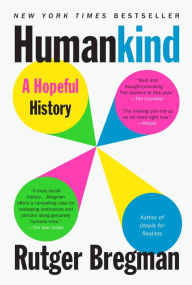 Title: Humankind: A Hopeful History, Author: Rutger Bregman