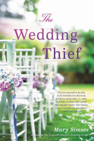 Free downloads books online The Wedding Thief by Mary Simses RTF MOBI (English literature)