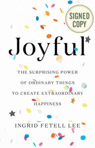 Download ebooks for free Joyful: The Surprising Power of Ordinary Things to Create Extraordinary Happiness by Ingrid Fetell Lee English version PDF FB2 RTF