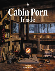 Title: Cabin Porn: Inside, Author: Zach Klein