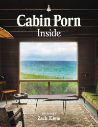Title: Cabin Porn: Inside, Author: Zach Klein