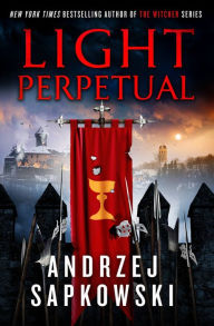 Free pdf e books download Light Perpetual RTF by Andrzej Sapkowski, David French, Andrzej Sapkowski, David French in English