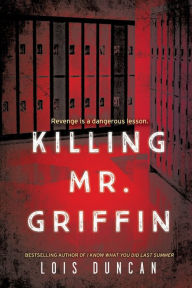 Title: Killing Mr. Griffin, Author: Lois Duncan