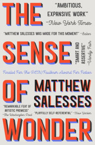 Title: The Sense of Wonder: A Novel, Author: Matthew Salesses