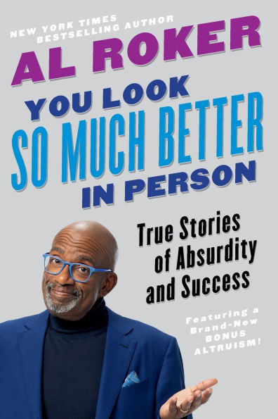 You Look So Much Better Person: True Stories of Absurdity and Success