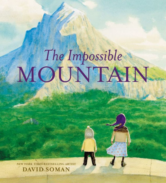 The Impossible Mountain by David Soman, Hardcover | Barnes & Noble®