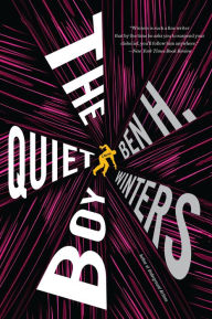 Download books in pdf form The Quiet Boy: A Novel 9780316428552  by Ben H. Winters, Ben H. Winters (English literature)