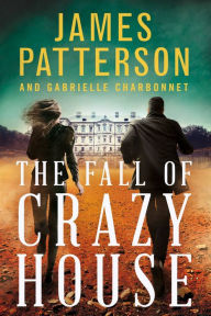 Title: The Fall of Crazy House (Crazy House Series #2), Author: James Patterson