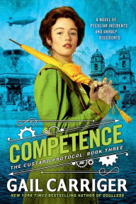 Title: Competence (Custard Protocol Series #3), Author: Gail Carriger