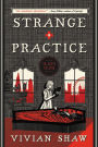 Strange Practice (Dr. Greta Helsing Series #1)