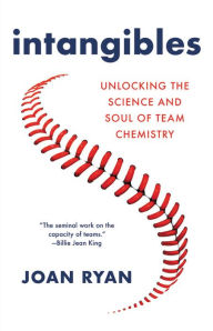 Google audio books free download Intangibles: Unlocking the Science and Soul of Team Chemistry (English literature)  by Joan Ryan 9780316434935