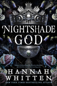 Title: The Nightshade God, Author: Hannah Whitten