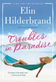 Title: Troubles in Paradise, Author: Elin Hilderbrand