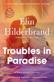 Online ebook downloader Troubles in Paradise 9780316435604 by Elin Hilderbrand, Elin Hilderbrand in English