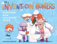 Title: The Invention Hunters Discover How Machines Work (Invention Hunters Series #1), Author: Korwin Briggs