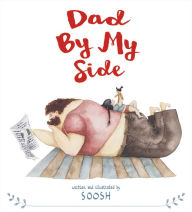 Free download of audiobook Dad By My Side 9780316438131 by Soosh